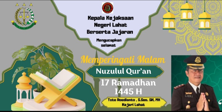 Keluarga Besar Kejaksaan Negeri Lahat Mengucapkan Selamat : Memperingati Malam Nuzulul Qur’an Tahun 2025