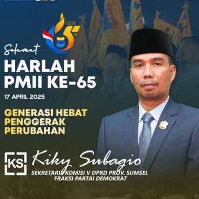 Sekretaris Komisi V DPRD Provinsi Sumatera Selatan Fraksi Partai Demokrat Kiky Subagio Mengucapkan : Selamat Memperingati HARLAH PMII Ke- 65 Tahun 2025