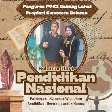 Keluarga Besar & Jajaran Pengurus PGRI Kab. Lahat Propinsi Sumatera Selatan Mengucapkan : Selamat Memperingati Hari Pendidikan Nasional Tahun 2025