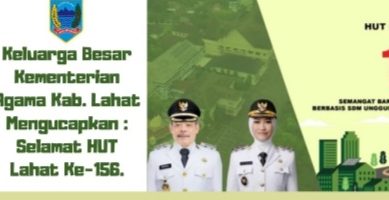 Keluarga Besar Kementerian Agama Kab. Lahat Provinsi Sumatera Selatan Mengucapkan : Selamat Hari Jadi Bumi Seganti Setungguan Ke- 156