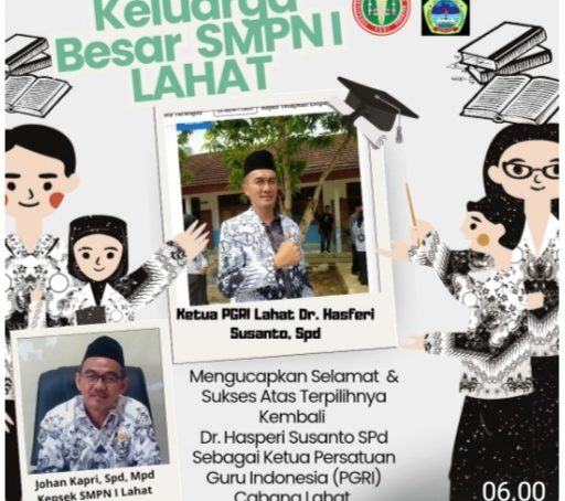 Keluarga Besar Berserta Staf Dewan Guru SMP N I Lahat Provinsi Sumatera Selatan Mengucapkan : Selamat & Sukses Atas Terpilihnya Kembali Dr. Hasperi Susanto, Spd Sebagai Ketua PGRI Cabang Lahat