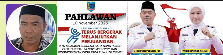 Tokoh Masyarakat Merapi Area, H. Leman & Keluarga Mengucapkan Selamat : Memperingati Hari Pahlawan 10 November 2025.