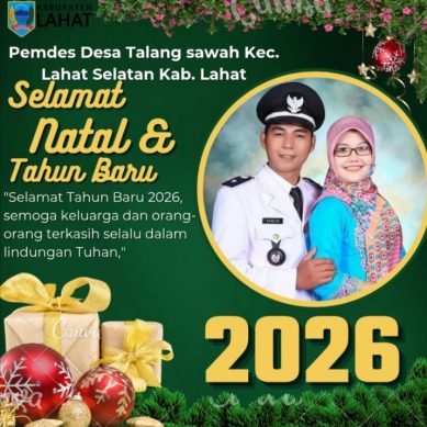 Keluarga Besar Pemdes Desa Talang Sawah Kec. Lahat Selatan Kab. Lahat, Kapala Desa : Surlen Mengucapkan Selamat Natal & Tahun Baru 2026