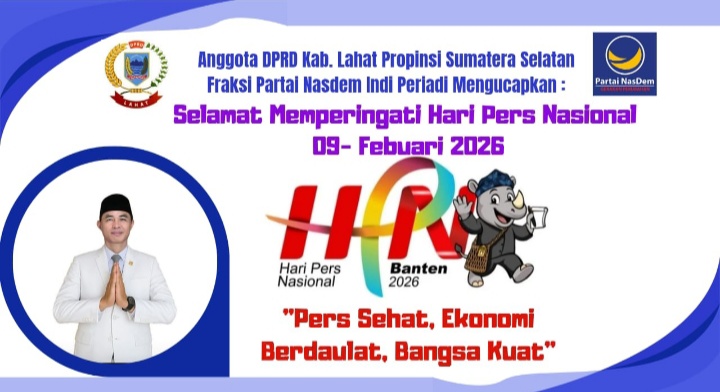 Anggota DPRD Kab. Lahat Propinsi Sumatera Selatan Fraksi Partai Nasdem Indi Periadi Mengucapkan : Selamat Hari Pers Nasional Tahun 2026, Semoga Peran di Bumi Seganti Setungguan Semakin Jaya.