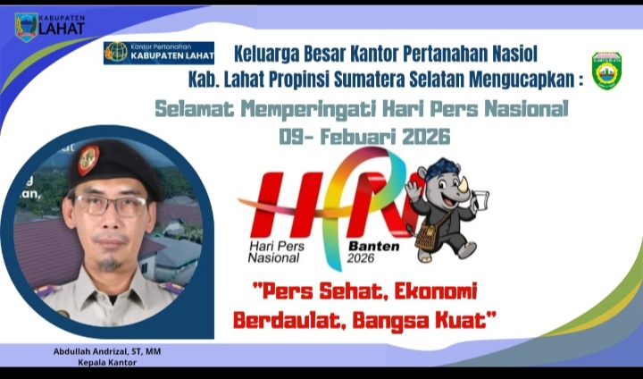Keluarga Besar Kantor Pertanahan Nasional Kab. Lahat Propinsi Sumatera Selatan Mengucapkan Selamat Memperingati Hari Pers Nasional 2026