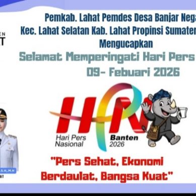 Keluarga Besar Pemdes Desa Banjar Negara Kec. Lahat Selatan Kab. Lahat Propinsi Sumatera Selatan Mengucapkan : Selamat Memperingati Hari Pers Nasional 2026, Semoga Pers di Bumi Seganti Setungguan Semakin Jaya.