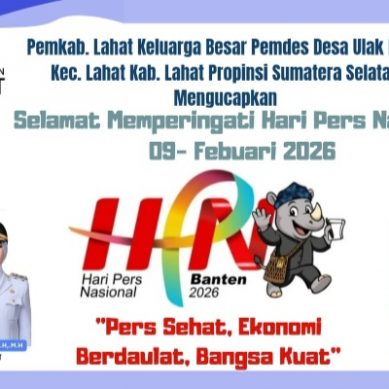 Keluarga Besar Pemdes Desa Ulak Lebar Kec. Lahat Kab. Lahat Propinsi Sumatera Selatan, Kepala Desa : Evi Fitriyanti Mengucapkan : Selamat Memperingati Hari Pers Nasional 2026, Semoga Pers di Bumi Seganti Setungguan Semakin Jaya.