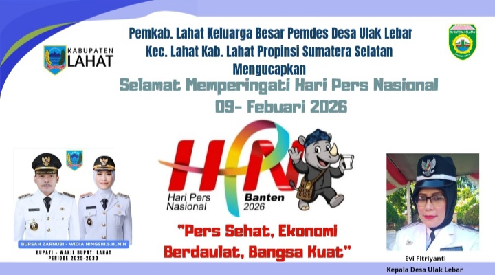 Keluarga Besar Pemdes Desa Ulak Lebar Kec. Lahat Kab. Lahat Propinsi Sumatera Selatan, Kepala Desa : Evi Fitriyanti Mengucapkan : Selamat Memperingati Hari Pers Nasional 2026, Semoga Pers di Bumi Seganti Setungguan Semakin Jaya.