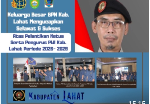 Keluarga Besar Badan Pertanahan Nasional (BPN) Kab. Lahat Mengucapkan : Selamat & Sukses Atas Dilantinya Ketua Serta Pengurus PWI Kab. Lahat Periode 2026- 2029.