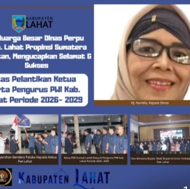 Keluarga Dinas Perlindungan Perempuan & Anak Kab. Lahat Mengucapkan : Selamat & Sukses Atas Dilantinya Ketua Serta Pengurus PWI Kab. Lahat Periode 2026- 2029.
