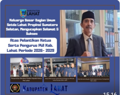 Keluarga Besar Bagian Umum Setda Lahat Mengucapkan : Selamat & Sukses Atas Dilantinya Ketua Serta Pengurus PWI Kab. Lahat Periode 2026- 2029.