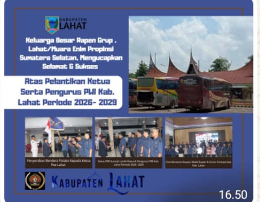 Keluarga Besar Rapen Grup Lahat/Muara Enim Mengucapkan : Selamat & Sukses Atas Dilantinya Ketua Serta Pengurus PWI Kab. Lahat Periode 2026- 2029.