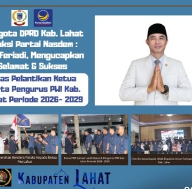 Anggota DPRD Kab. Lahat Propinsi Sumatera Selatan dari Fraksi Partai Nasdem, Indi Periadi : Mengucapkan Selamat & Sukses Atas Dilantinya Ketua Serta Pengurus PWI Kab. Lahat Periode 2026- 2029.