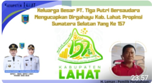 Keluarga Besar PT. Tiga Putri Bersaudara : Mengucapkan Dirgahayu Bumi Seganti Setungguan (Lahat) Ke – 157 Tahun 2026.
