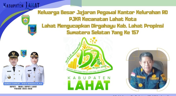 Keluarga Besar Kantor Kelurahan RD PJKA Kecamatan Lahat Kota, Lurah : Mieki Anggelio Palatas, SE, MM : Mengucapkan Dirgahayu Kab. Lahat Ke- 157 Tahun 2026.