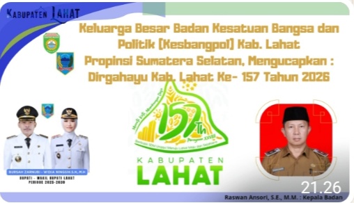 Keluarga Besar Badan Kesatuan Bangsa dan Politik (Kesbangpol) Kabupaten Kepala Badan Raswan Ansori, S.E., M.M. Mengucapkan : Dirgahayu Bumi Seganti Setungguan (Lahat) Ke- 157 Tahun 2026.