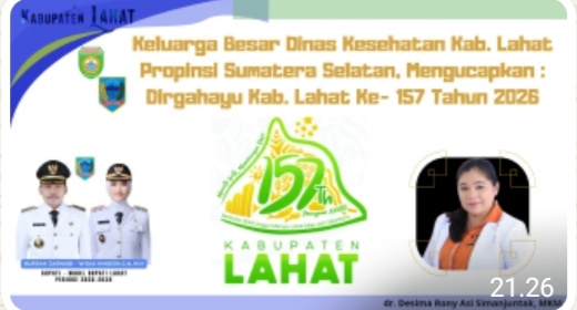 Keluarga Besar Dinas Kesehatan Kab. Lahat, Plt Kepala Dinas Kesehatan : dr. Desima Rony Asi Simanjuntak, MKM, Mengucapkan Dirgahayu Kab. Lahat Ke- 157 Tahun 2026.