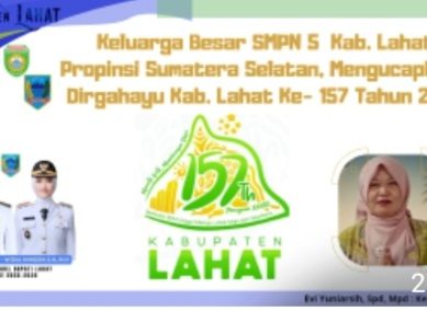 Keluarga Besar SMPN 5 Kab. Lahat, Kepala Sekolah, Evi Yuniarsih, Spd, Mpd. Mengucapkan : Dirgahayu Kab. Lahat Ke-157 Tahun 2026.