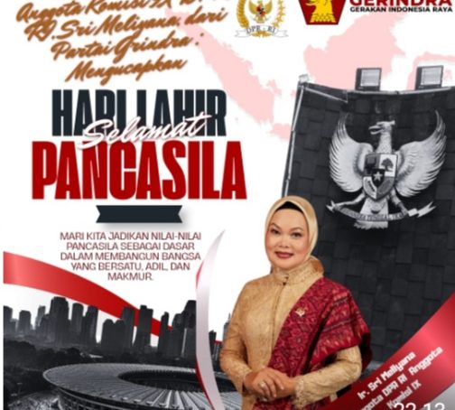 Anggota DPR RI Komisi IX Ir. Sri Meliyana dari Partai Grindra : Mengucapkan Selamat Memperingati Hari Lahirnya Pancasila 01 Juni 2026