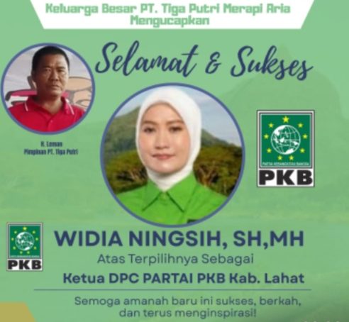 Keluarga Besar PT. Tiga Putri Merapi Aria, H. Leman, Mengucapkan : Selamat & Sukses Atas Terpilihnya Widia Ningsih, SH, MH, Sebagai Ketua DPC Partai PKB Kab. Lahat.