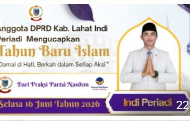 Anggota DPRD Kab. Lahat Propinsi Sumatera Selatan Fraksi Partai Nasdem Indi Periadi : Mengucapkan Selamat Tahun Baru Islam 1 Muharram 1448 Hijriah Tahun 2026.
