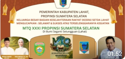 Bagian Kesejahteraan Rakyat (Kesra) Setda Lahat, Kabag, H Mulus Akbar, Mengucapkan : Selamat & Sukses Atas Terselegaranya Kegiatan MTQ XXXI Propinsi Sumatera Selatan di Bumi Seganti Setungguan.