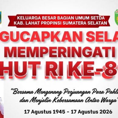 Keluarga Besar Bagian Umum Setda Lahat, Kabag Khairul Alpan, S.E., M.M. : Mengucapkan Dirgahayu Republik Indonesia (RI) Ke- 81 Tahun 2026.