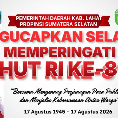 Pemerintah Daerah kabupaten Lahat Propinsi Sumatera Selatan : Sekeretaris Daerah (Sekda) Lahat, Dr. Ir. H. Izromaita, M.Si, Mengucapkan Dirgahayu Republik Indonesia Ke- 81 Tahun 2026.