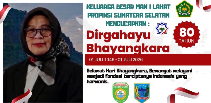 Keluarga Besar MAN I Kab. Lahat Propinsi Sumatera Selatan Mengucapkan : Dirgahayu Bhayangkara Ke- 80, 01- Juli Tahun 2026.