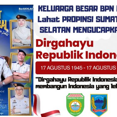 Keluarga Besar Badan Pertanahan Nasional (BPN) Kab. Lahat Propinsi Sumatera Selatan, Kepala BPN Lahat Abdullah Adrizal, S.T., M.M. : Mengucapkan Dirgahayu Republik Indonesia Ke-81 Tahun 2026.