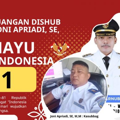 Kasubbag Keuangan Dishub Kab. Lahat, Joni Apriadi, SE, M,M : Mengucapkan Dirgahayu Republik Indonesia Ke-81 Tahun 2026. Merdeka….!! Merdeka…!!